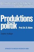 Adam |  Adam, D: Produktionspolitik | Buch |  Sack Fachmedien