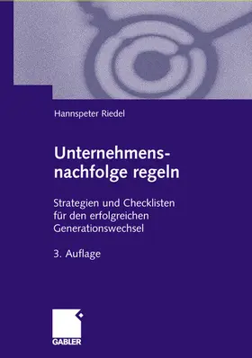 Riedel | Unternehmensnachfolge regeln | Buch | 978-3-409-33880-6 | sack.de