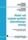 Grochla / Szyperski |  Modell- und computer-gestützte Unternehmungsplanung | Buch |  Sack Fachmedien