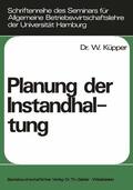 Küpper |  Küpper, W: Planung der Instandhaltung | Buch |  Sack Fachmedien