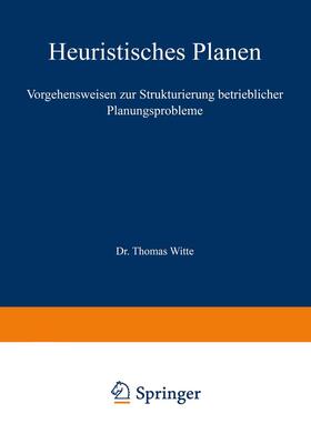 Witte | Witte, T: Heuristisches Planen | Buch | 978-3-409-34531-6 | sack.de