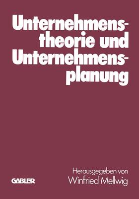 Mellwig / Koch / Baetge | Unternehmenstheorie und Unternehmensplanung | Buch | 978-3-409-34591-0 | sack.de