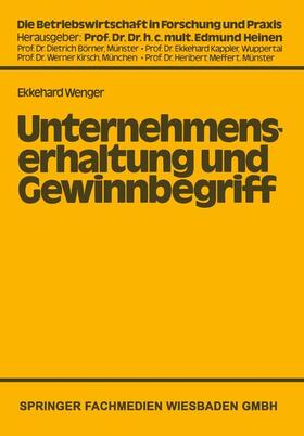 Wenger | Wenger, E: Unternehmenserhaltung und Gewinnbegriff | Buch | 978-3-409-34641-2 | sack.de