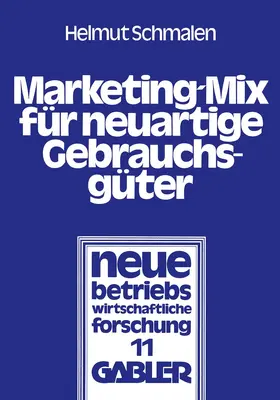 Schmalen |  Marketing-Mix für neuartige Gebrauchsgüter | Buch |  Sack Fachmedien