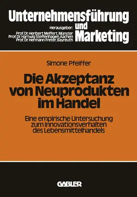 Pfeiffer |  Die Akzeptanz von Neuprodukten im Handel | Buch |  Sack Fachmedien