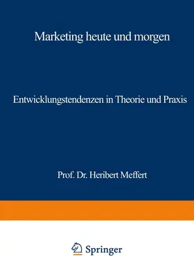 Meffert |  Marketing heute und morgen | Buch |  Sack Fachmedien