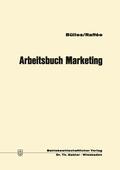 Raffée / Bülles |  Arbeitsbuch Marketing | Buch |  Sack Fachmedien