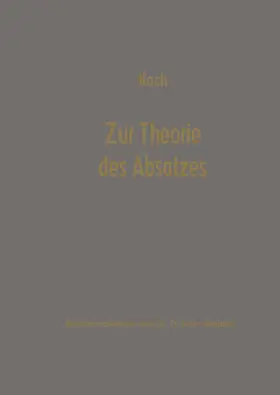 Koch / Gutenberg |  Zur Theorie des Absatzes | Buch |  Sack Fachmedien