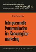 Hummrich |  Hummrich, U: Interpersonelle Kommunikation im Konsumgütermar | Buch |  Sack Fachmedien