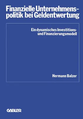 Balzer |  Finanzielle Unternehmenspolitik bei Geldentwertung | Buch |  Sack Fachmedien