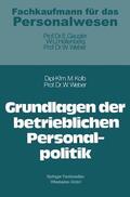 Weber / Kolb |  Grundlagen der betrieblichen Personalpolitik | Buch |  Sack Fachmedien
