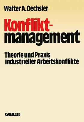 Oechsler | Oechsler, W: Konfliktmanagement | Buch | 978-3-409-38911-2 | sack.de