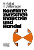 Meffert / Steffenhagen |  Steffenhagen, H: Konflikte zwischen Industrie und Handel | Buch |  Sack Fachmedien