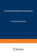 Straube |  Zwischenbetriebliche Kooperation | Buch |  Sack Fachmedien