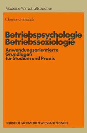 Heidack | Heidack, C: Betriebspsychologie/Betriebssoziologie | Buch | 978-3-409-39720-9 | sack.de