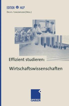 Dichtl / Lingenfelder | Effizient studieren: Wirtschaftswissenschaften | Buch | 978-3-409-43635-9 | sack.de