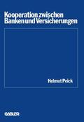 Peick |  Peick, H: Kooperation zwischen Banken und Versicherungen | Buch |  Sack Fachmedien