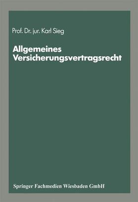 Sieg |  Sieg, K: Schriftenreihe ¿Die Versicherung¿ | Buch |  Sack Fachmedien
