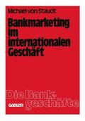Staudt |  Staudt, M: Bankmarketing im internationalen Geschäft | Buch |  Sack Fachmedien