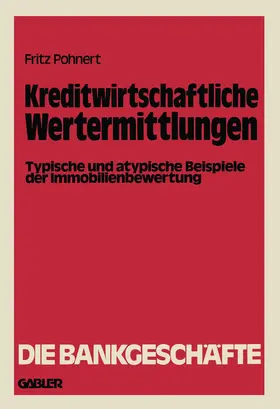 Pohnert |  Kreditwirtschaftliche Wertermittlungen | Buch |  Sack Fachmedien