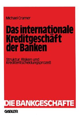Cramer |  Cramer, M: Das internationale Kreditgeschäft der Banken | Buch |  Sack Fachmedien