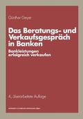Geyer |  Das Beratungs- und Verkaufsgespräch in Banken | Buch |  Sack Fachmedien