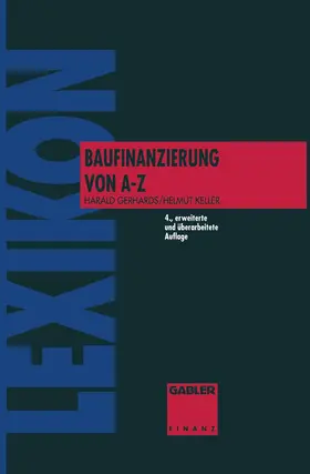 Gerhards / Keller |  Lexikon Baufinanzierung von A bis Z | Buch |  Sack Fachmedien