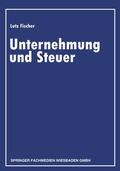Fischer |  Unternehmung und Steuer | Buch |  Sack Fachmedien