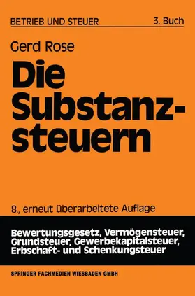 Rose | Die Substanzsteuern | Buch | 978-3-409-50835-3 | sack.de