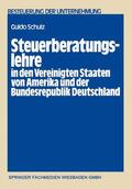Schulz |  Schulz, G: Steuerberatungslehre in den Vereinigten Staaten v | Buch |  Sack Fachmedien