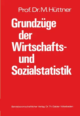 Hüttner |  Grundzüge der Wirtschafts- und Sozialstatistik | Buch |  Sack Fachmedien