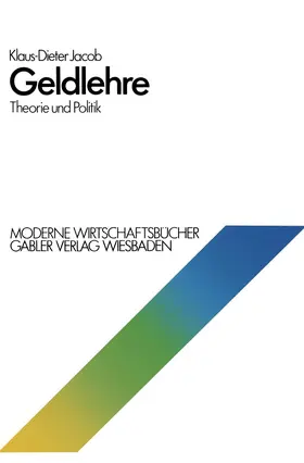 Jacob |  Geldlehre: Theorie und Politik | Buch |  Sack Fachmedien
