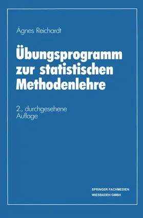Reichardt | Übungsprogramm zur statistischen Methodenlehre | Buch | 978-3-409-63821-0 | sack.de