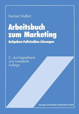 Meffert | Arbeitsbuch zum Marketing | Buch | 978-3-409-69083-6 | sack.de