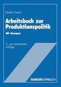 Adam |  Arbeitsbuch zur Produktionspolitik | Buch |  Sack Fachmedien