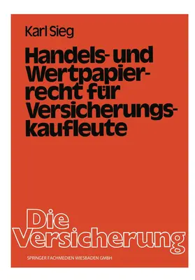 Sieg |  Handels- und Wertpapierrecht für Versicherungskaufleute | Buch |  Sack Fachmedien