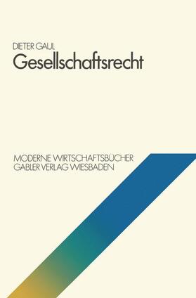 Gaul | Gaul, D: Gesellschaftsrecht | Buch | 978-3-409-72094-6 | sack.de