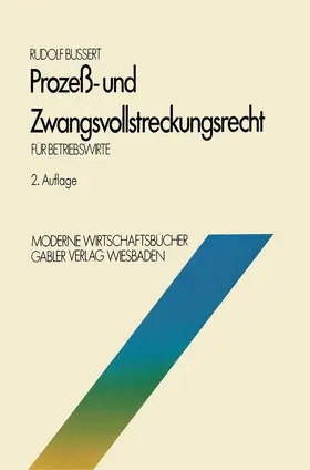 Bussert |  Prozeß- und Zwangsvollstreckungsrecht für Betriebswirte | Buch |  Sack Fachmedien