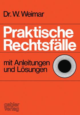 Weimar | Praktische Rechtsfälle | Buch | 978-3-409-76001-0 | sack.de