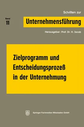 Jacob |  Zielprogramm und Entscheidungsprozeß in der Unternehmung | Buch |  Sack Fachmedien