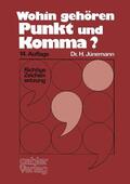 Jünemann |  Wohin gehören Punkt und Komma? | Buch |  Sack Fachmedien