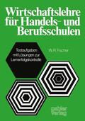 Fischer |  Wirtschaftslehre für Handels-und Berufsschulen | Buch |  Sack Fachmedien