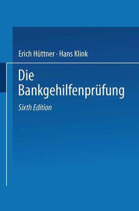 Klink / Hüttner | Die Bankgehilfenprüfung | Buch | 978-3-409-81805-6 | sack.de