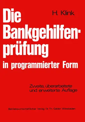 Klink |  Die Bankgehilfenprüfung in programmierter Form | Buch |  Sack Fachmedien