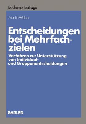 Weber |  Weber, M: Entscheidungen bei Mehrfachzielen | Buch |  Sack Fachmedien