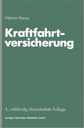 Asmus | Asmus, W: Kraftfahrtversicherung | Buch | 978-3-409-85405-4 | sack.de