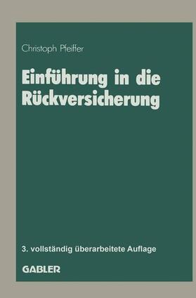 Pfeiffer | Pfeiffer, C: Einführung in die Rückversicherung | Buch | 978-3-409-85526-6 | sack.de