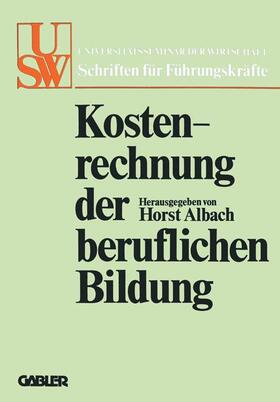 Albach | Kostenrechnung der beruflichen Bildung | Buch | 978-3-409-87401-4 | sack.de