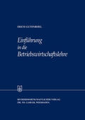 Gutenberg |  Gutenberg, E: Einführung in die Betriebswirtschaftslehre | Buch |  Sack Fachmedien