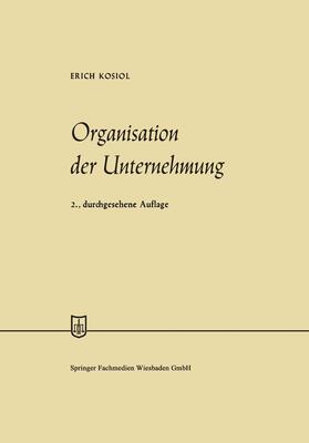 Kosiol | Kosiol, E: Organisation der Unternehmung | Buch | 978-3-409-88454-9 | sack.de